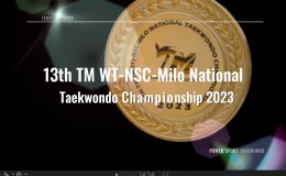 13th TM-WT-NSC-MILO National Taekwondo Championship&nbsp;2023
